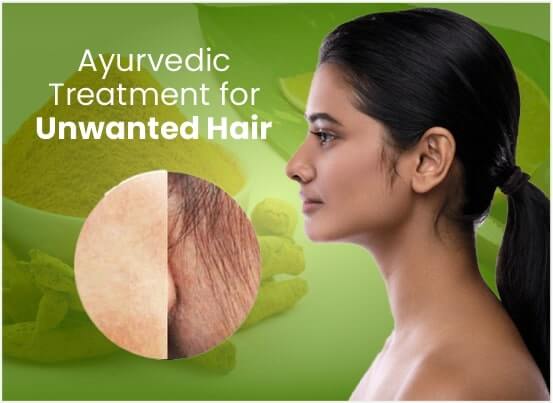 Ayurvedic unwanted hair treatment in Pune